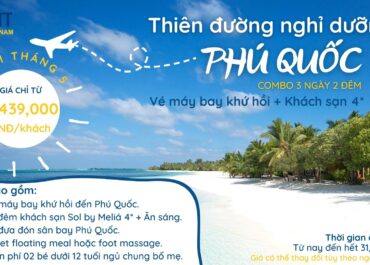 Siêu ưu đãi gói nghỉ dưỡng Phú Quốc chỉ 4.439.000VNĐ/khách